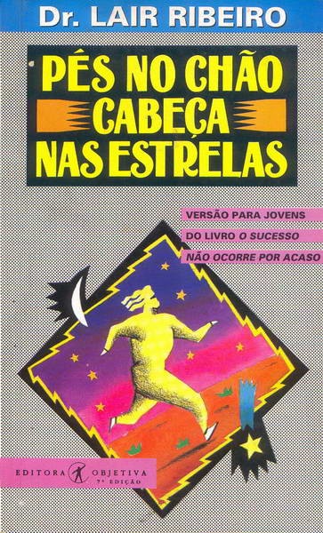 Pés no Chão, Cabeça nas Estrêlas