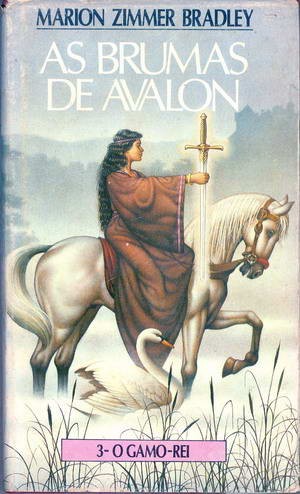 As Brumas de Avalon - 3 - O Gamo-Rei