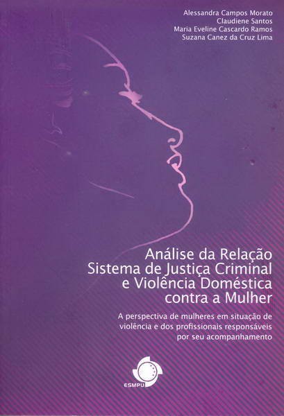 Análise da Relação Sistema de Justiça Criminal e Violência Doméstica contra a Mulher