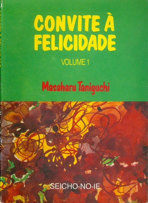 Convite à Felicidade - Volume 1
