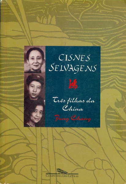 Cisnes Selvagens - Três Filhas da China