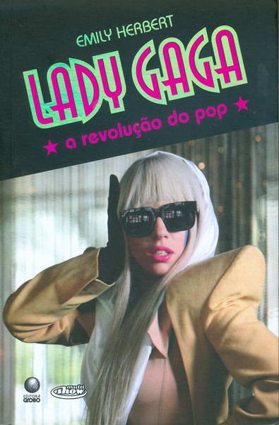 Lady Gaga - A Revolução do Pop