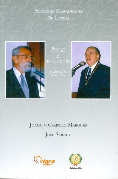 Posse e Recepção - Cadeira 24 - Joaquim Campelo Marques e José  Sarney