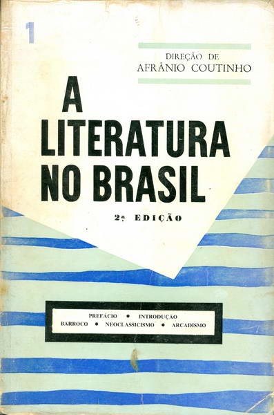 A Literatura no Brasil - Volume 1