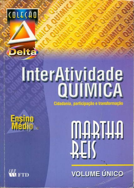 InterAtividade Química - Cidadania, Participação e Transformação - Volume Único