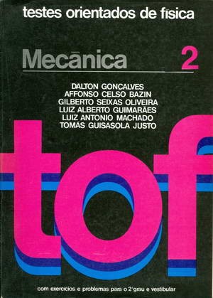Testes Orientados de Física - Mecânica - Volume 2