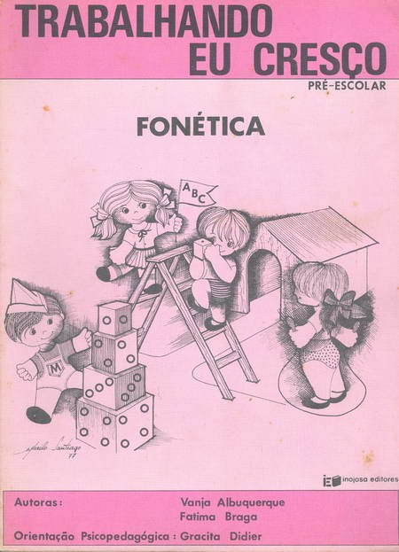 Trabalhando Eu Cresço - Pré-escolar - Fonética