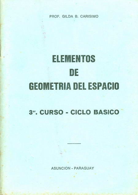Elementos de Geometria Del Espacio - 3º Curso - Ciclo Basico