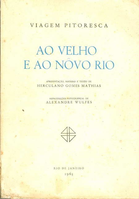 Viagem Pitoresca - Ao Velho e Ao Novo Rio