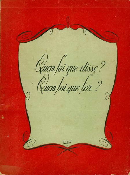 Quem Foi Que Disse? Quem Foi Que Fez?