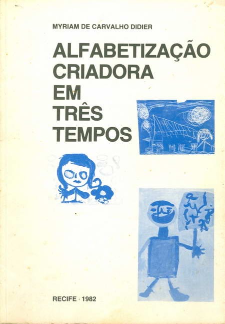Alfabetização Criadora em Três Tempos