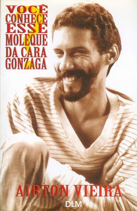 Você Conheçe Esse Moleque da Cara Gonzaga