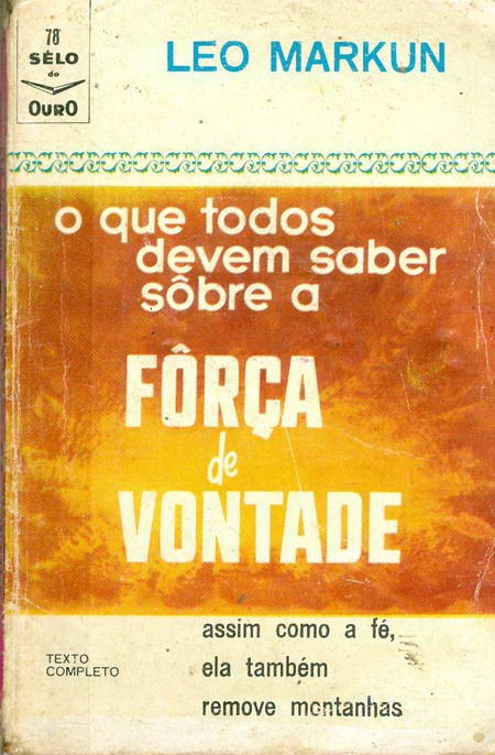 O Que Todos Devem Saber Sobre a Força de Vontade