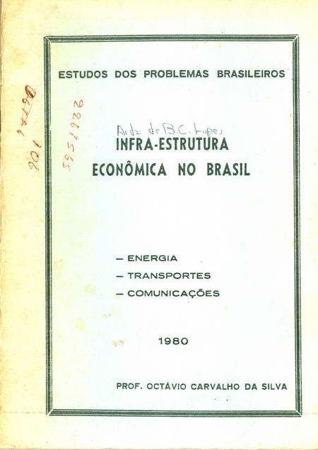 Infra-Estrutura Econômica no Brasil - Estudos dos Problemas Brasileiros
