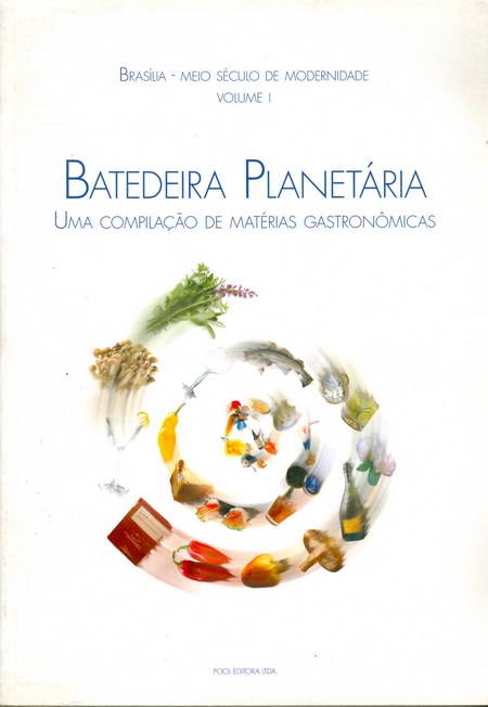 Batedeira Planetária - Uma Compilação de Matérias Gastronômicas - Volume I
