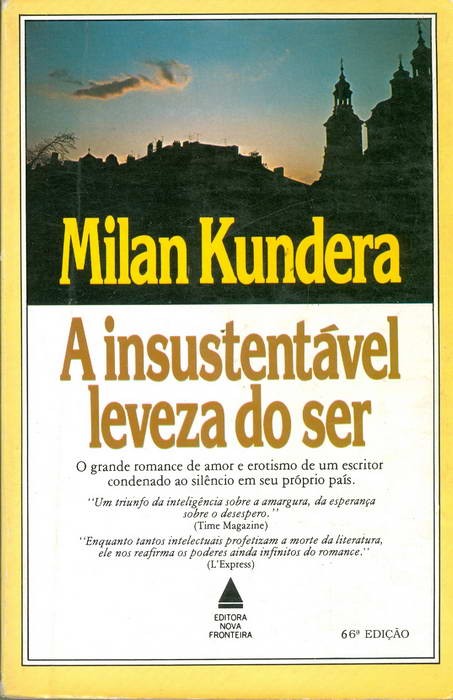 A Insustetável Leveza do Ser
