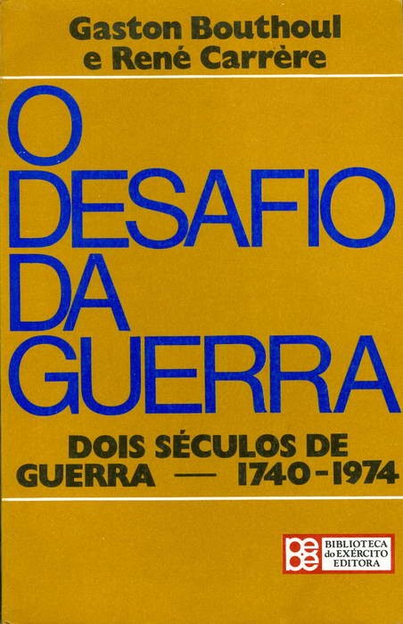 O Desafio da Guerra - Dois Séculos de Guerra - 1740 - 1974