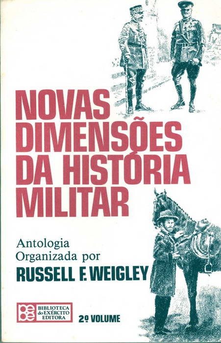 Novas Dimensões da História Militar - 2º Volume - Antologia