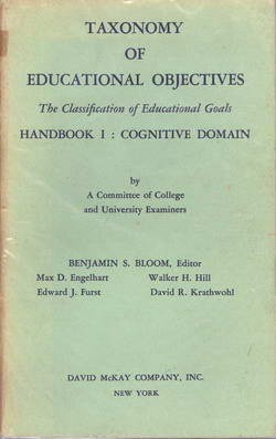 Taxonomy of Educational Objectives - Handbook 1: Cognitive Domain