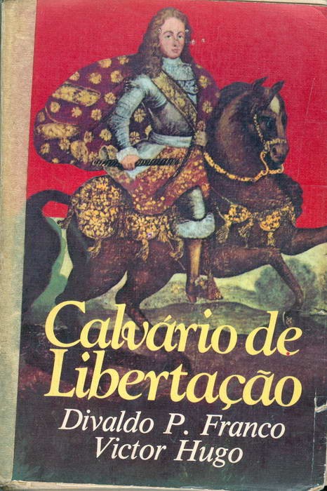 Calvário de Libertação - Ditado por Victor Hugo