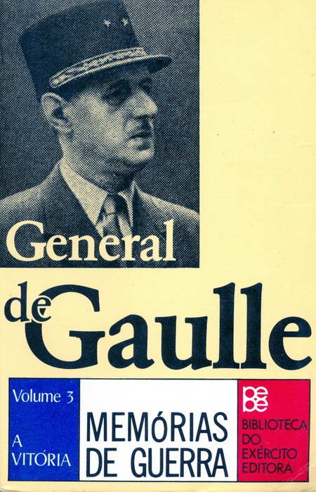 Memórias de Guerra - A Vitória - 1944 - 1946 - Volume 3