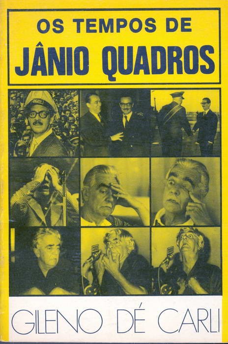 Os Tempos de Jânio Quadros