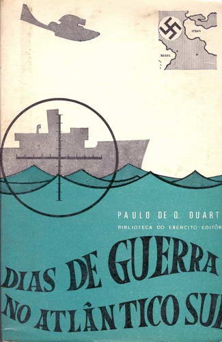 Dias de Guerra no Atlântico Sul