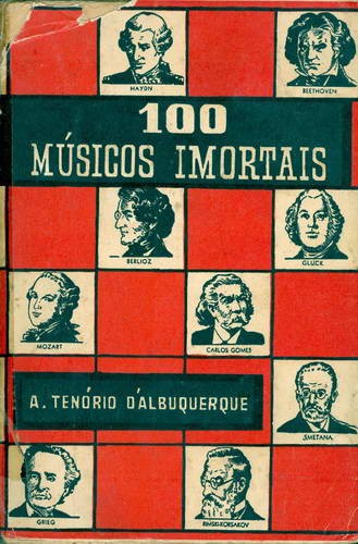 100 Músicos Imortais - 1º Volume