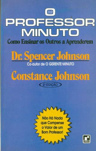 O Professor Minuto - Como Ensinar os Outros a Aprenderem
