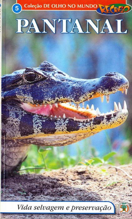 Pantanal - Vida Selvagem e Preservação - Volume 5