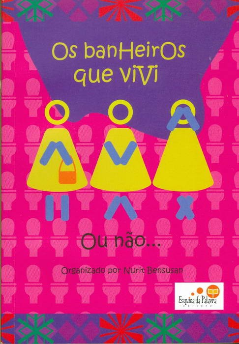 Os Banheiros Que Vivi Ou Não...