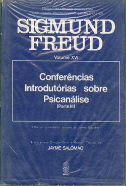 Conferências Introdutórias sobre Psicanálise - Parte III - Volume XVI