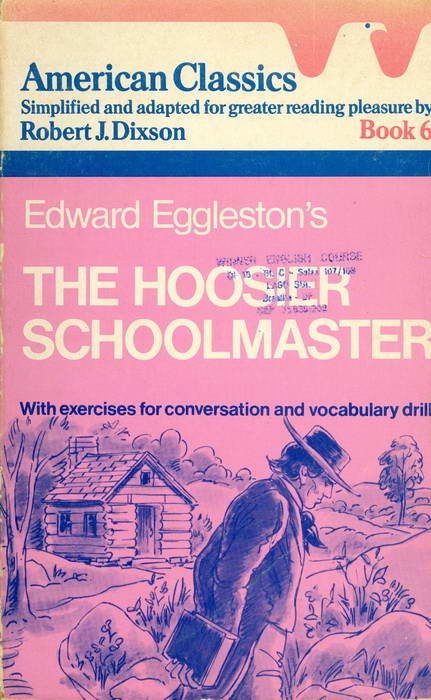 Edward Egglestons's - The Hoosier Schoolmaster - Book 6