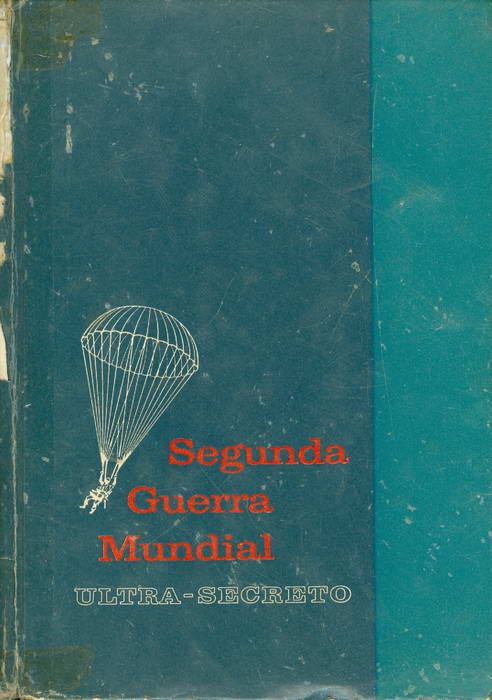 Segunda Guerra Mundial - Ultra-Secreto