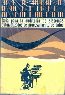 Guía para la Auditoría de Sistemas Automatizados de Procesamiento de Datos