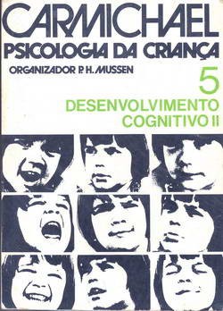 Psicologia da Criança - Desenvolvimento Cognitivo II - Volume 05
