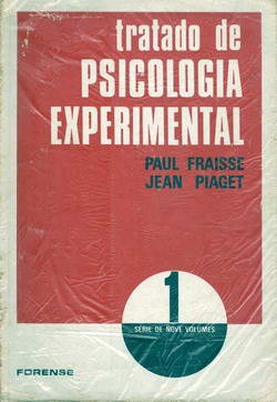 Tratado de Psicologia Experimental - Volume 1 - História e Método