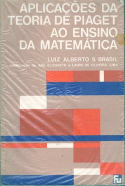 Aplicações da Teoria de Piaget ao Ensino da Matemática