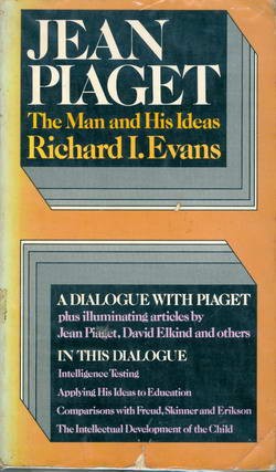 Jean Piaget - The Man and His Ideas