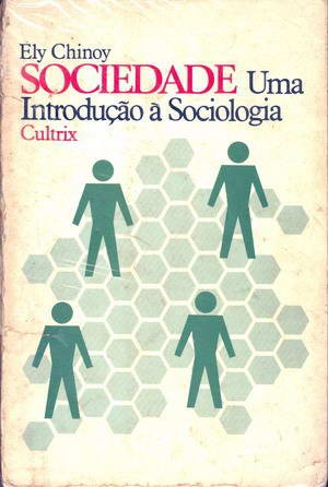 Sociedade - Uma Introdução à Sociologia