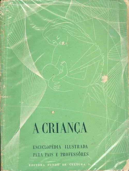 A Criança - Enciclopédia Ilustrada para Pais e Professores - Volume II