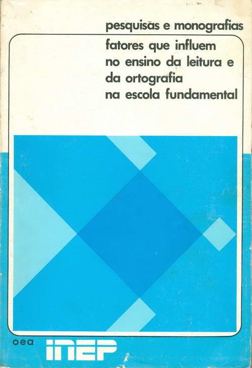 Fatores que Influem no Ensino da Leitura e da Ortografia na Escola Fundamental