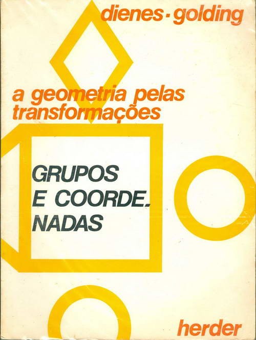 Grupos e Coordenadas - A Geometria pelas Transformações