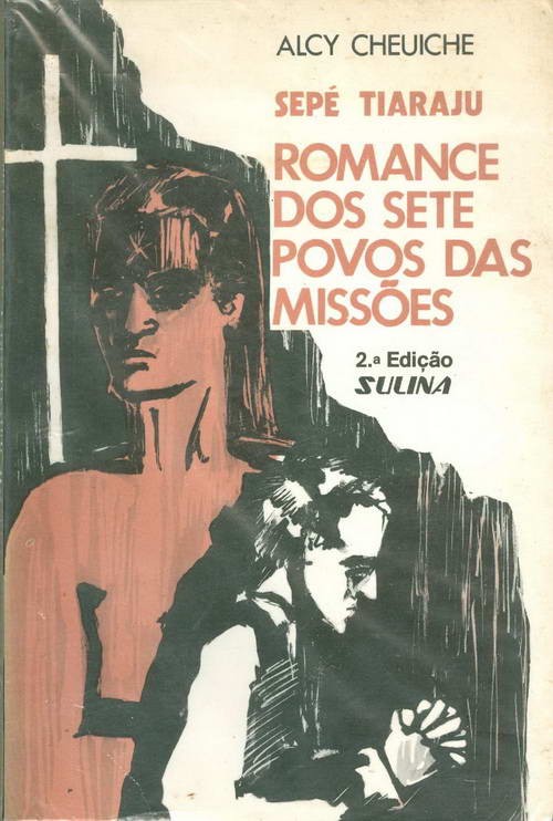Romance dos Sete Povos das Missões - Sepé Tiaraju
