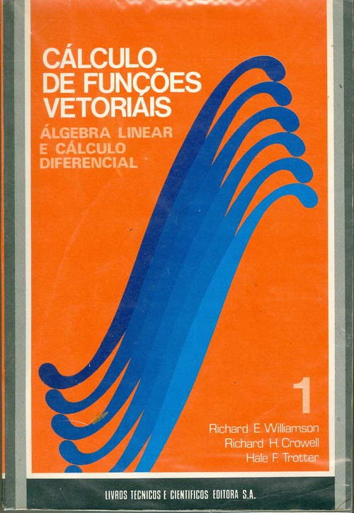 Cálculo de Funções Vetoriais - Álgebra Linear e Cálculo Diferencial - Volume I