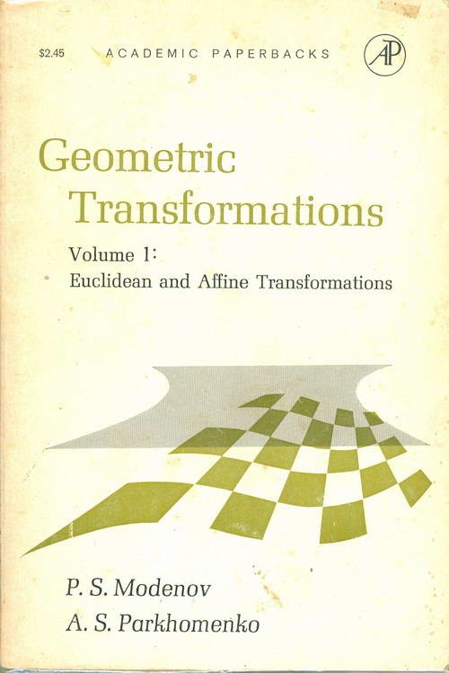 Geometric Transformations - Volume 1: Euclidean and Affine Transformations