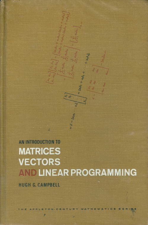 An Introduction to Matrices, Vectors and Linear Programming