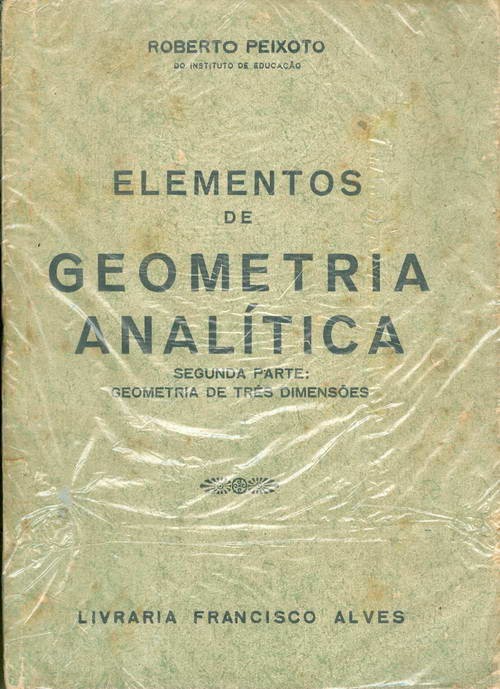 Elementos de Geometria Analítica - Segunda Parte: Geometria de Três Dimensões