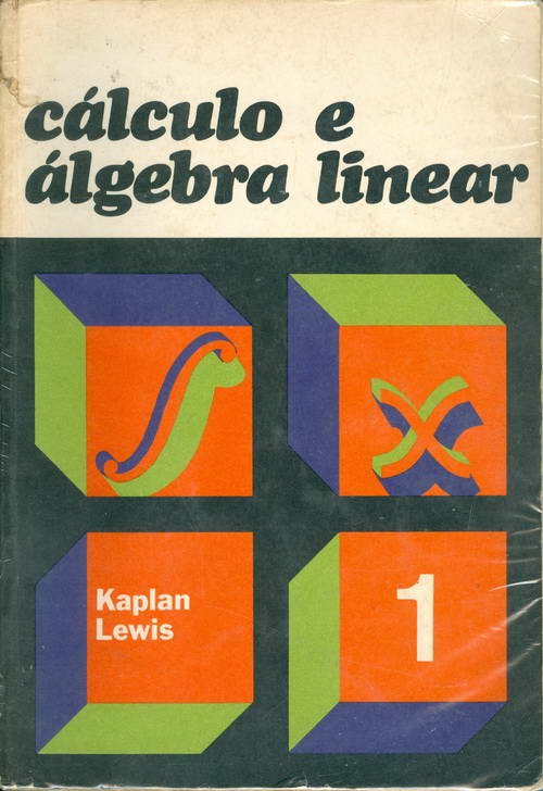 Cálculo e Álgebra Linear - Volume I