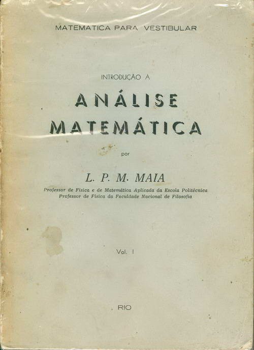 Introdução a Análise Matemática - Volume I - Matemática para Vestibular